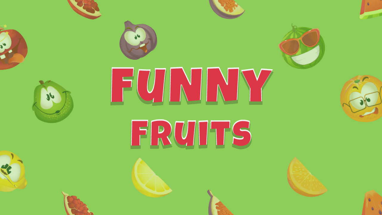 Funny Fruits